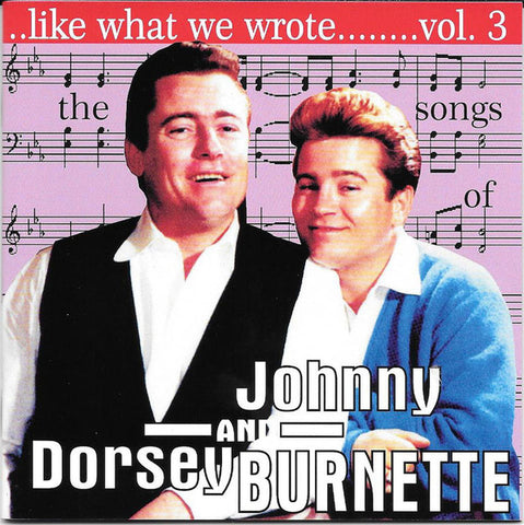 Johnny & Dorsey Burnette, Various - Like What We Wrote. Vol. 3