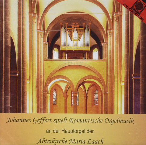 Johannes Geffert - Johannes Geffert Spielt Romantische Orgelmusik An Der Hauptorgel Der Abteikirche Maria Laach
