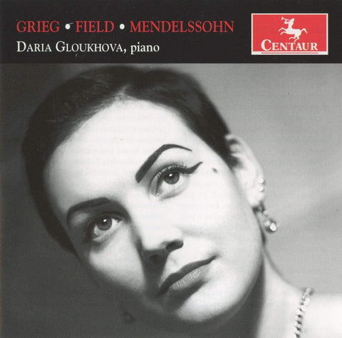 Daria Gloukhova - Grieg, Field, Mendelssohn