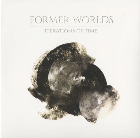 Former Worlds - Iterations Of Time