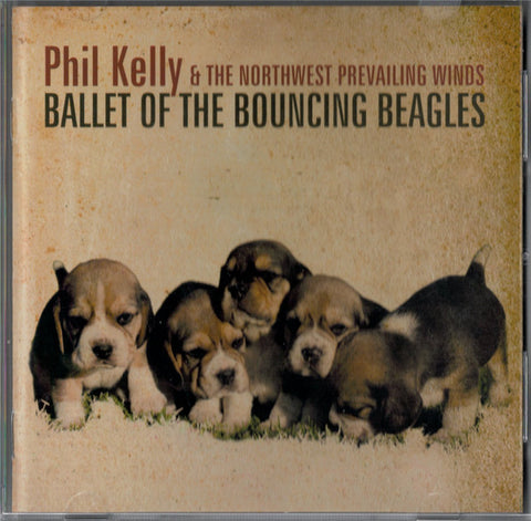 Phil Kelly & The Northwest Prevailing Winds - Battle Of The Bouncing Beagles