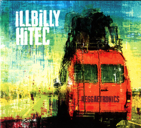 Illbilly Hitec - Reggaetronics