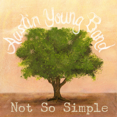 Austin Young Band - Not So Simple