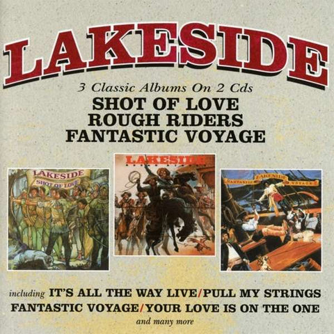 Lakeside - 3 Classic Albums On 2 Cds - Shot Of Love / Rough Riders / Fantastic Voyage