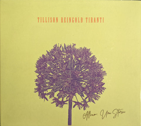 Tillison Reingold Tiranti - Allium: Una Storia
