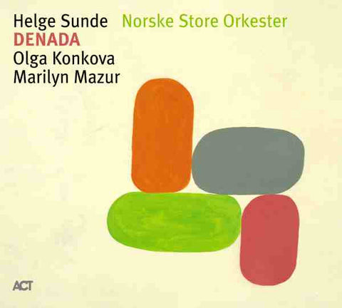 Helge Sunde Norske Store Orkester feat. Olga Konkova . Marilyn Mazur - Denada