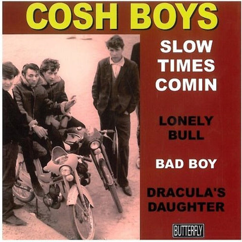 The Cosh Boys - Slow Times Comin