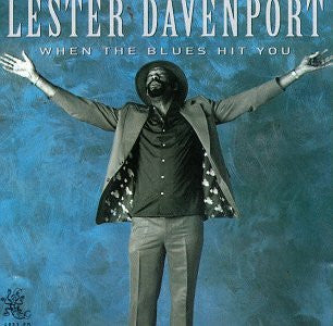 Lester Davenport - When The Blues Hit You