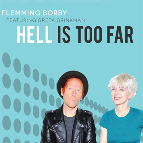 Flemming Borby Featuring Greta Brinkman - Hell Is Too Far