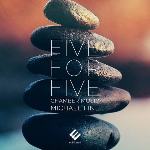 Michael Fine - Five for Five (Chamber Music)