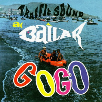 Traffic Sound - A Bailar Go-Go