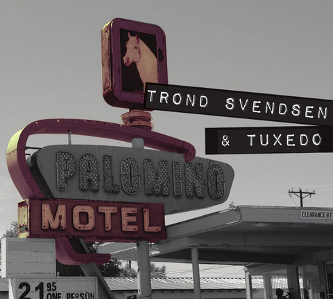 Trond Svendsen & Tuxedo - Palomino Motel