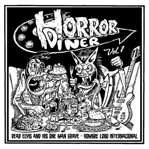 Dead Elvis And His One Man Grave / Hombre Lobo Internacional - Horror Diner Vol.1