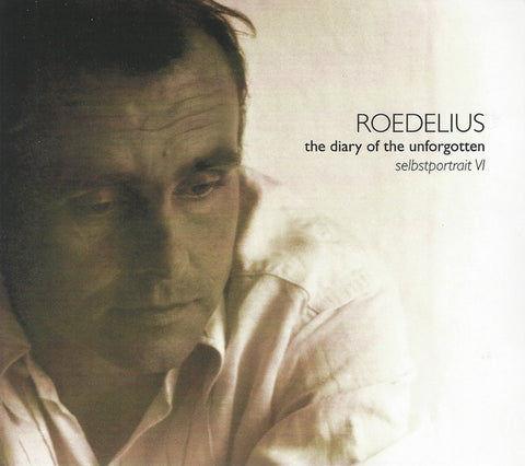 Roedelius - The Diary Of The Unforgotten - Selbstportrait VI