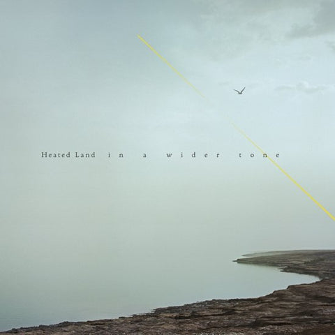 Heated Land - In A Wider Tone