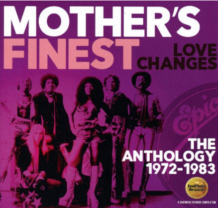 Mother's Finest - Love Changes (The Anthology 1972-1983)