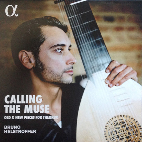 Bruno Helstroffer - Calling The Muse - Old & New Pieces For Theorbo