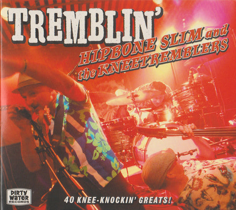 Hipbone Slim And The Kneetremblers - Tremblin'