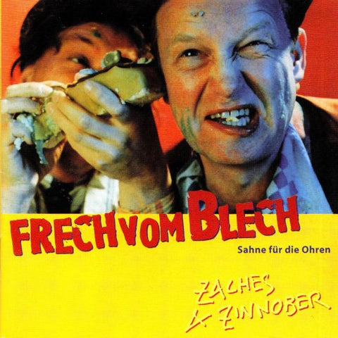 Zaches & Zinnober - Frech Vom Blech (Sahne Für Die Ohren)
