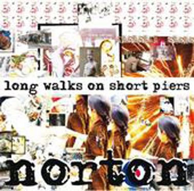 Norton - Long Walks On Short Piers