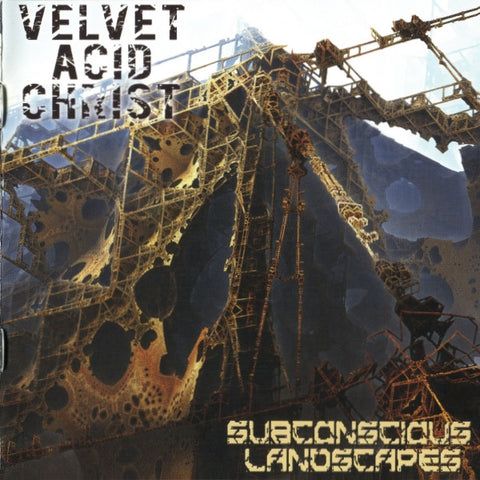 Velvet Acid Christ, - Subconscious Landscapes