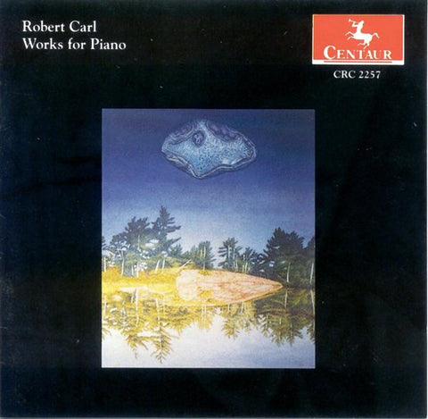 Robert Carl - Works For Piano