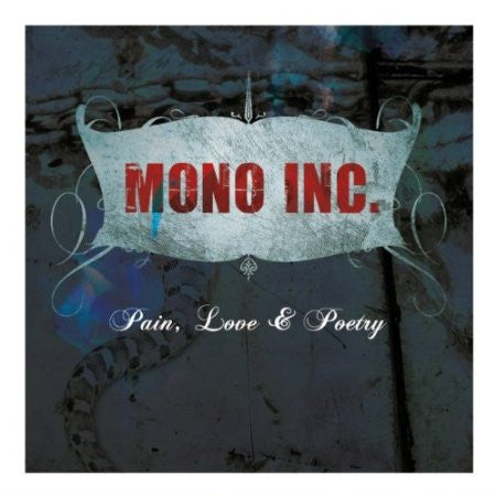 Mono Inc. - Pain, Love & Poetry (Collector's Cut)