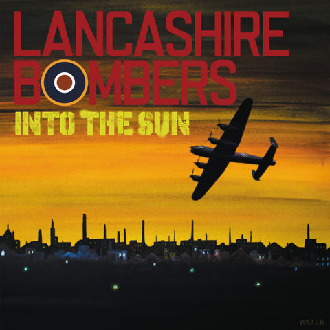 Lancashire Bombers - Into The Sun