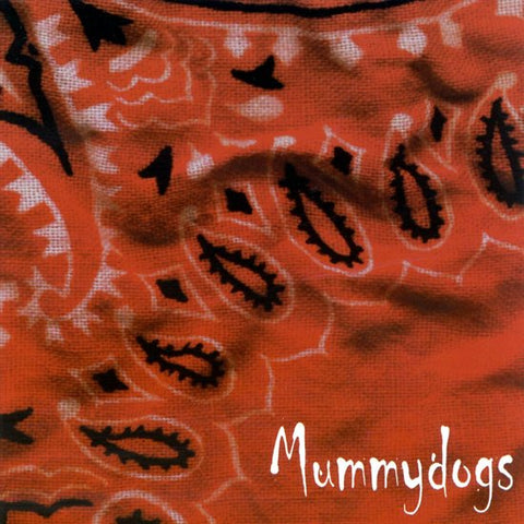 Mummydogs - Mummydogs