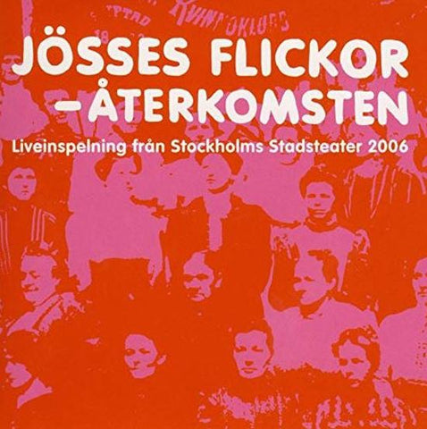 Jösses Flickor - Återkomsten (Liveinspelning Från Stockholms Stadsteater 2006)