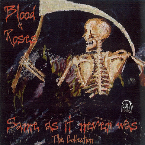 Blood & Roses - Same As It Never Was - The Collection