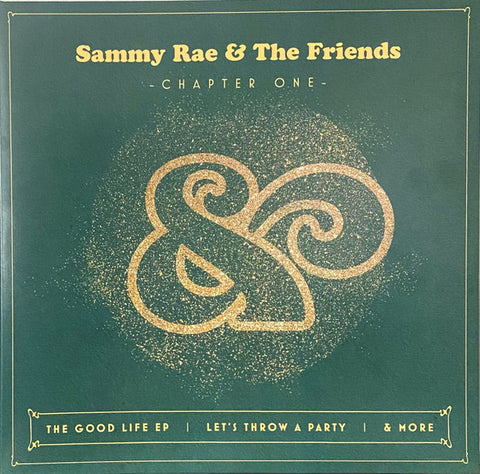 Sammy Rae & The Friends - Chapter One (The Good Life EP | Let's Throw A Party | & More)