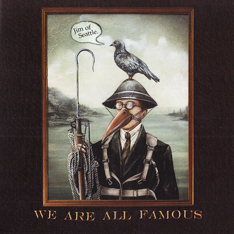Jim Of Seattle - We Are All Famous