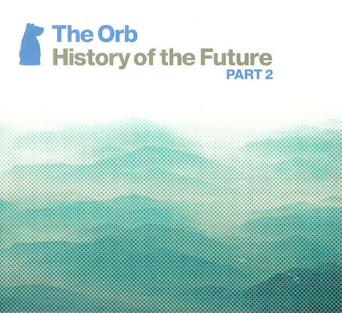 The Orb - History Of The Future Part 2