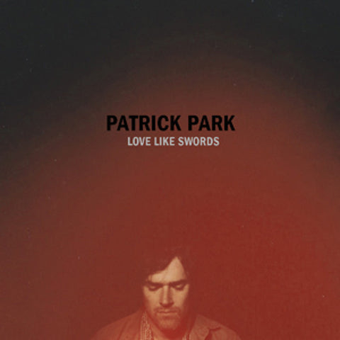 Patrick Park - Love Like Swords