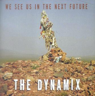 The Dynamix - We See Us In The Next Future