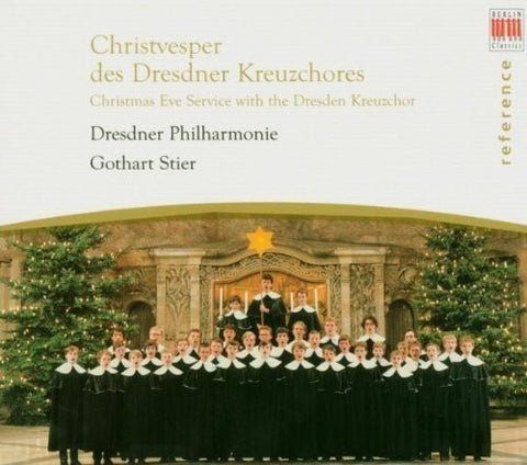 Dresdner Philharmonie, Gothart Stier, Dresdner Kreuzchor - Christvesper Des Dresdner Kreuzchores (Christmas Eve Service With The Dresden Kreuzchor)