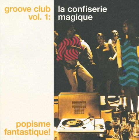 Various - Groove Club Vol. 1: La Confiserie Magique