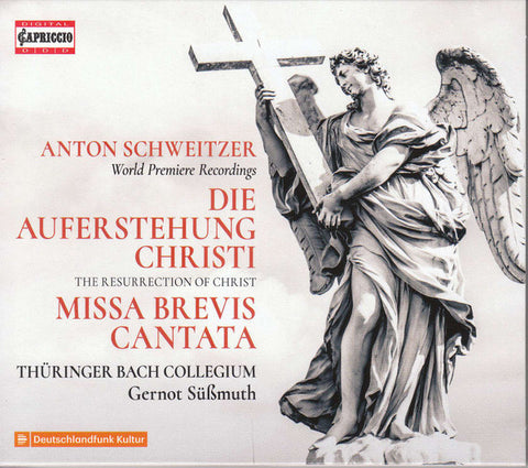 Anton Schweitzer, Thüringer Collegium, Gernot Süßmuth - Die Auferstehung Christi; Missa Brevis Cantata