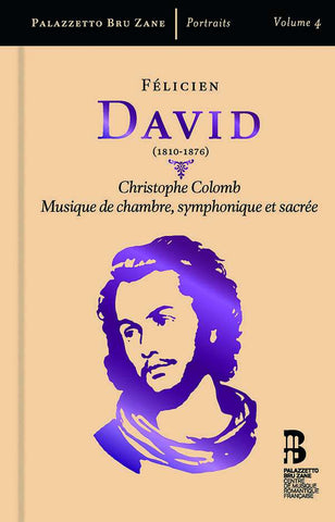Félicien David - Christophe Colomb; Musique de Chambre, Symphonique Et Sacrée