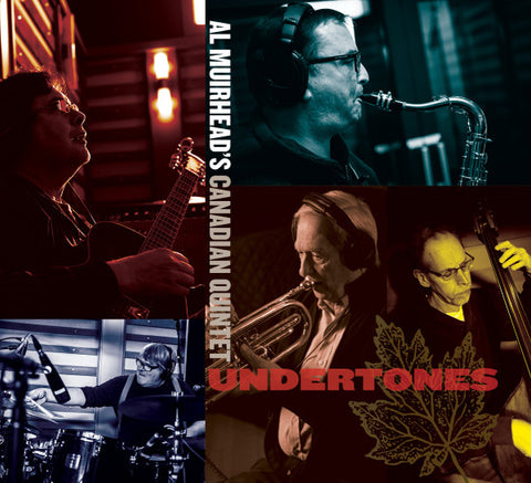 Al Muirhead's Canadian Quintet - Undertones