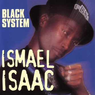 Ismaël Isaac - Black System
