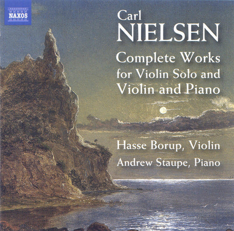 Carl Nielsen, Hasse Borup, Andrew Staupe - Complete Works For Violin
