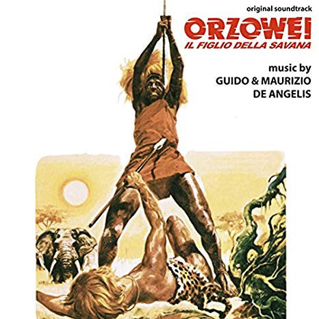 Guido & Maurizio De Angelis - Orzowei - Il Figlio Della Savana (Original Soundtrack)