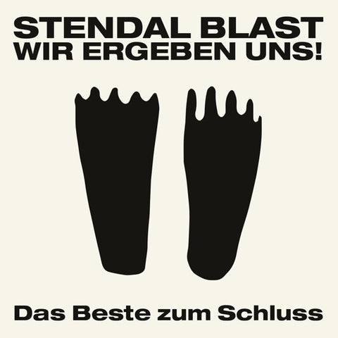 Stendal Blast - Wir Ergeben Uns - Das Beste Zum Schluss