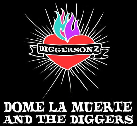 Dome La Muerte And The Diggers - Diggersonz