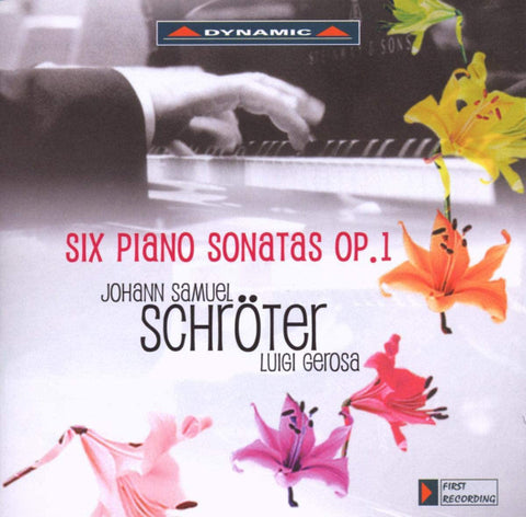 Johann Samuel Schröter, Luigi Gerosa - Six Piano Sonatas Op. 1
