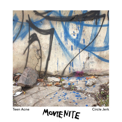 Movienite - Teen Acne / Circle Jerk