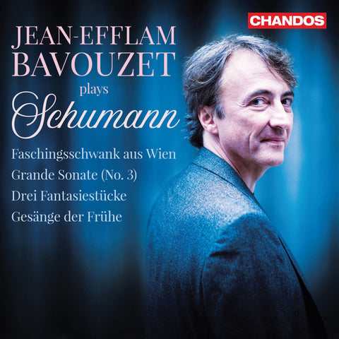 Schumann, Jean-Efflam Bavouzet - Jean-Efflam Bavouzet Plays Schumann
