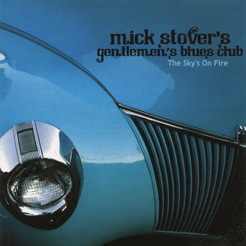 Mick Stover's Gentlemen's Blues Club - The Sky's On Fire
